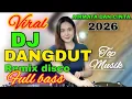 Lagu DJ DISCO DANGDUT REMIX ELECTONE ACUH TAK ACUH LAGU TOP ULL BASS 2026