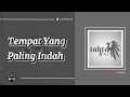 Download Lagu Tempat Yang Paling Indah - Tahta ( Lirik )