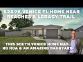 259K Venice FL Home Tour No HOA Private Backyard South Venice Living