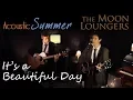 Michael Bublé It's A Beautiful Day | Acoustic Cover by the Moon Loungers (with chords)
