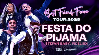 Kysha e Mine, Stefan Baby e Fidelisx - Festa do Pijama (Best Friends Forever ao vivo)