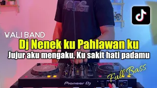 Download DJ NENEK KU PAHLAWAN KU FULL BASS - JUJUR AKU PADAMU VIRAL TIKTOK MP3