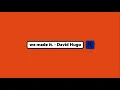 Download Lagu we made it. - david hugo (Lyrics)