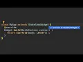 Flutter Convert StatelessWidget to StatefulWidget Mac Windows Android Studio VS Code
