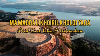 ma madda likhoiril kholqi yada lirik arab latin u0026 terjemahan