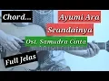 Download Lagu Chord Ayumi Ara - Seandainya (Pergi Utk Selamanya)  OST  Samudra Cinta
