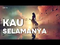 Kau Selamanya (Official Lyric Video)