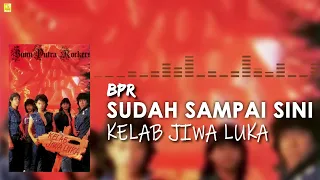 bumiputra rockers sudah sampai sini official audio 