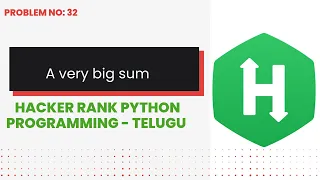 A Very Big Sum Hackerrank Python Programming Telugu