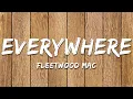Fleetwood Mac - Everywhere (2017 Remaster) (Lyrics)