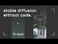 easy and free 15 ways to use stable diffusion without code