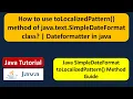 How to use toLocalizedPattern method of java text SimpleDateFormat class Dateformatter in java