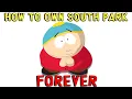 THE ULTIMATE WAY TO OWN SOUTH PARK