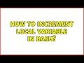 Unix Linux How to increment local variable in Bash 2 Solutions