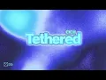CIElll - Tethered (Official Audio)