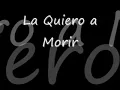 La Quiero a Morir   DLG Letra