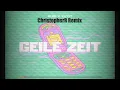 Rubi x Lizot - Geile Zeit (ChristopherR Remix)