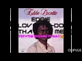 Download Lagu Eddie Lovette-Do that to me one more time.
