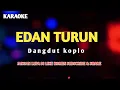 EDAN TURUN | KARAOKE | NO VOKAL #karaoke #dangdutkoplo ‎@KAROKEMUSIK 