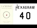Hexagram 40 Freeing I Ching Oracle of the Cosmic Way