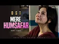 Download Lagu Mere Humsafar (Original Score) (Female Version)