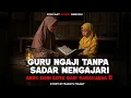 Download Lagu Guru Ngaji Tanpa Sadar Mengajari Anak dari Kota Gaib Saranjana‼️