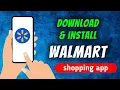 How To Download Install Walmart Shopping Savings App