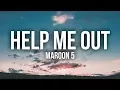 Lagu Maroon 5 - Help Me Out (Lyrics / Lyric Video) ft. Julia Michaels