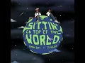 Sittin' On Top Of The World (feat. 21 Savage)