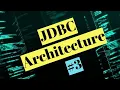 JDBC Architecture Componets of JDBC Part-3