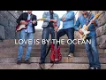 Download Lagu Love Is By The Ocean