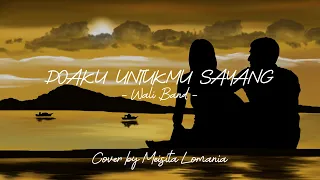 Download Doaku Untukmu Sayang (Lyrics) - Wali Band (Cover by Meisita Lomania) MP3