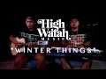Download Lagu High Watah - Winter Things