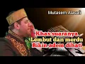 Download Lagu Qori' yang laigi Viral MUTASEM ALASALI Sura merdunya ||Qori terbaik Internasional Arab Saudi