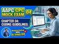 AAPC CPC Mock Exam 04 Chapter 04 Coding Guidelines Practice Questions