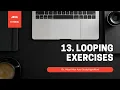 Lecture 13 - Looping Exercises 1