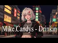 Download Lagu Mike Candys - Drinkin