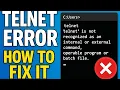 Fixed telnet error not recognized as an internal or external command