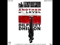Behja Behja | Dilpreet Dhillon | Another Level | New punjabi Album 2022