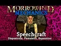 Speechcraft - Morrowind Mechanics