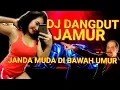 Download Lagu DJ DANGDUT JAMUR(JANDA MUDA DIBAWAH UMUR) LAGU DJ DANGDUT REMIX TERBARU 2019