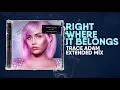 Right Where I Belong (Trace Adam Extended Mix) - Ashley O / Miley Cyrus