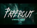 Download Lagu Linkin Park - Papercut / Lyrics