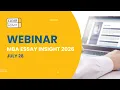 MBA Essay Advice MBA Essay Insight Webinar ft Kellogg UNC JHU UW and Emory