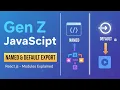Gen Z JavaScript Named Export vs Default Export React Module Mastery 5 October 2025