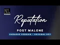 Reputation - Post Malone Original Key Karaoke