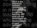 Today s Ques What s the difference between up-sampling downsampling and their pros cons in ML