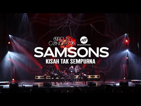 Download MP3 #NLESHOW - CIRCUSCONCERTO | SAMSONS - KISAH TAK SEMPURNA