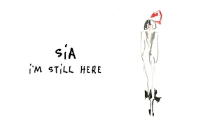 Download Sia - I'm Still Here (Audio) MP3