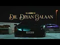 Lagu Kasim G - DIL DIYAN GALAAN [Music Video]